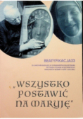 Wszystko postawić na Maryję