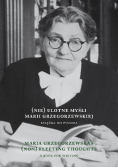 (Nie) ulotne myśli Marii Grzegorzewskiej