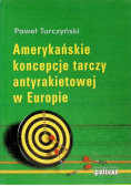 Amerykańskie koncepcje tarczy antyrakietowej