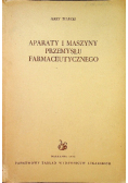 Aparaty i maszyny przemysłu farmaceutycznego