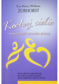 Kochaj siebie nawet jeśli stracisz pracę