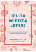 Jelita wiedzą lepiej