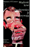 Mądrość krwi Gwałtownicy je porywają