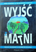 Wyjść z matni proste rozmowy o zgubnym nałogu