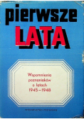 Pierwsze lata Wspomnienia poznaniaków o latach 1945 - 1948