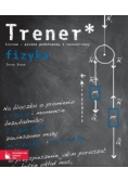 Trener Liceum-poziom podstawowy i rozszerzony fizyka