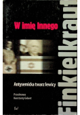 W imię Innego: antysemicka twarz lewicy