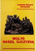 Wołyń Naszą Ojczyzną