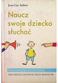 Naucz swoje dziecko słuchać
