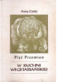 Pięć przemian w kuchni wegetariańskiej