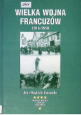 Wielka Wojna francuzów 1914-1918