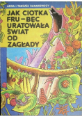 Jak ciotka fru-bęc uratowała świat od zagłady
