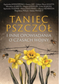 Taniec pszczół i inne opowiadania o czasach wojny