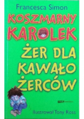 Koszmarny Karolek Żer dla kawałożerców