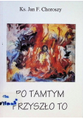 Po tamtym przyszło to