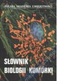 Słownik biologii komórki