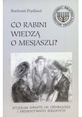 Co rabini wiedzą o mesjaszu