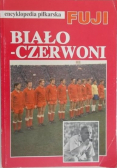 Encyklopedia piłkarska Fuji tom 20 Biało  Czerwoni