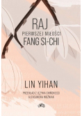 Raj pierwszej miłości Fang Si-chi