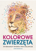 Kolorowe zwierzęta. 30 niezwykłych obrazków które uczą precyzji