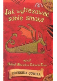 Jak wytresować sobie smoka