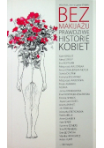 Bez makijażu Prawdziwe historie kobiet