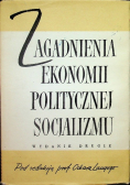 Zagadnienia ekonomii politycznej socjalizmu