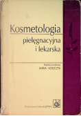 Kosmetologia pielęgnacyjna i lekarska