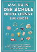 Was du in der Schule nicht lernst