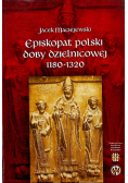 Episkopat polski doby dzielnicowej 1180-1320