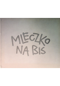 Mleczko na bis