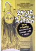 Żyć  w rytmie marzeń