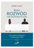 Kiedy rozwód nie wchodzi w grę
