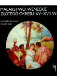 Malarstwo Weneckie złotego okresu XV i XVII w