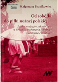 Od sobótki do piłki nożnej polskiej