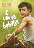 Z urwisa bohater