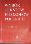 Wybór tekstów filozofów polskich