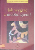 Jak wygrać z mobbingiem?