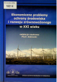 Ekonomiczne problemy ochrony środowiska r rozwoju równoważnego w XXI wieku