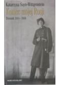Koniec mojej Rosji  Dziennik 1914  -  1919