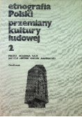 Etnografia Polski przemiany kultury ludowej Tom 2