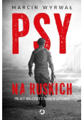 Psy na ruskich. Polacy walczący z Rosją w Ukrainie