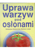 Uprawa warzyw pod osłonami