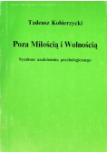 Poza Miłością i Wolnością