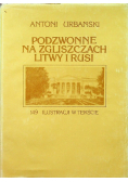 Podzwonne na zgliszczach Litwy i Rusi
