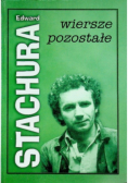 Stachura Wiersze pozostałe