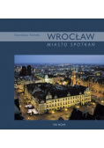 Wrocław miasto spotkań