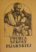 Twórca szkoły pijarskiej