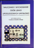 Nauczanie i wychowanie osób lekko upośledzonych umysłowo