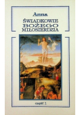 Świadkowie Bożego Miłosierdzia Część I